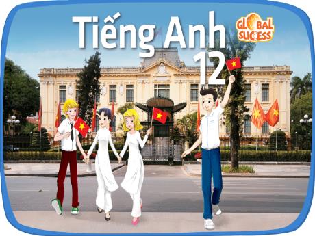 Bài giảng Tiếng Anh Lớp 12 Global Success - Unit 1: Life stories we admire - Lesson 5: Listening