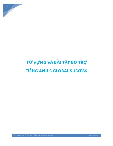 Từ vựng và bài tập bổ trợ Tiếng Anh Lớp 6 Global Success Từ vựng và bài tập bổ trợ Tiếng Anh Lớp 6 Global Success