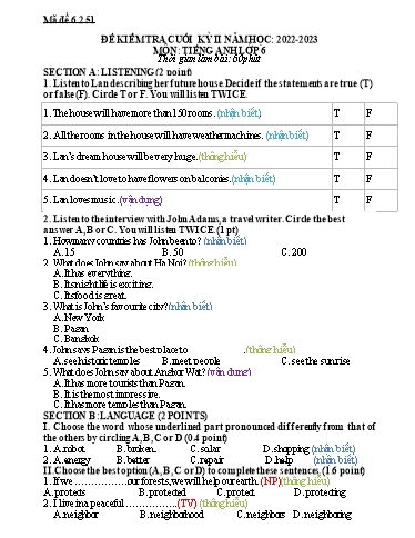 Đề kiểm tra cuối học kì 2 Tiếng Anh Lớp 6 Global Success - Mã đề: 6.2.51 - Năm học 2022-2023 (Có ma trận, file nghe và đáp án) Đề kiểm tra cuối học kì 2 Tiếng Anh Lớp 6 Global Success - Mã đề: 6.2.51 - Năm học 2022-2023 (Có ma trận, file nghe và đáp án)