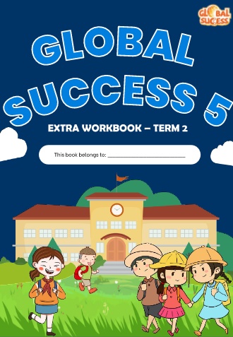 Bài tập bổ trợ Global Success 5 - Chương trình học kì 2